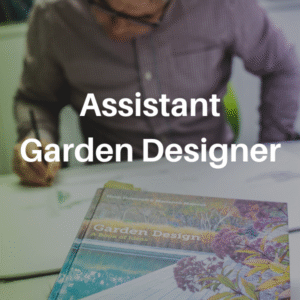 Image of garden designer at desk with Garden Design Text in foreground, words 'Assistant Garden Designer' overlayed over the image.